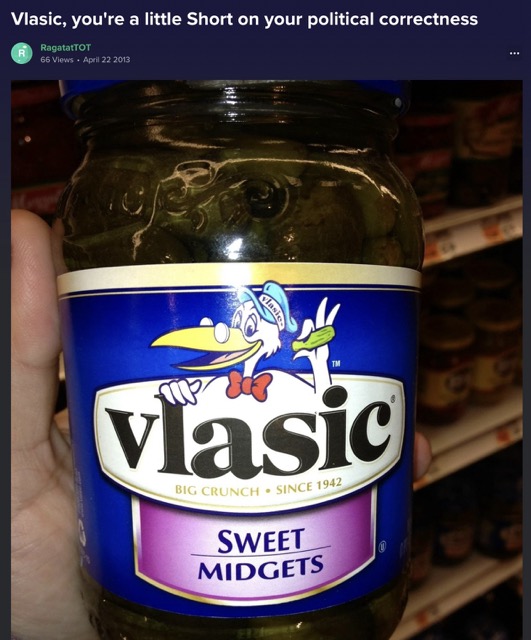 vlasic gherkin pickles - Vlasic, you're a little Short on your political correctness RagatatTOT 66 Views. Tm Vlasic Big Crunch Since 1942 Sweet Midgets